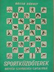 Nácsa Károly - Sportküzdőterek mérete-szerkezete-tartozékai [antikvár]