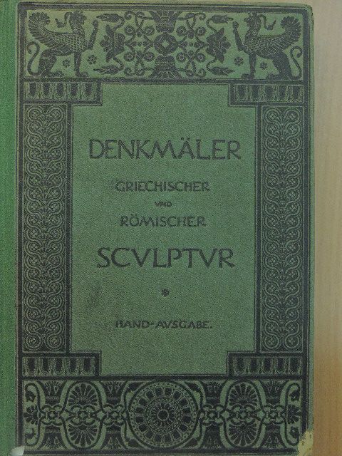 Denkmäler Griechischer und Römischer Skulptur [antikvár]