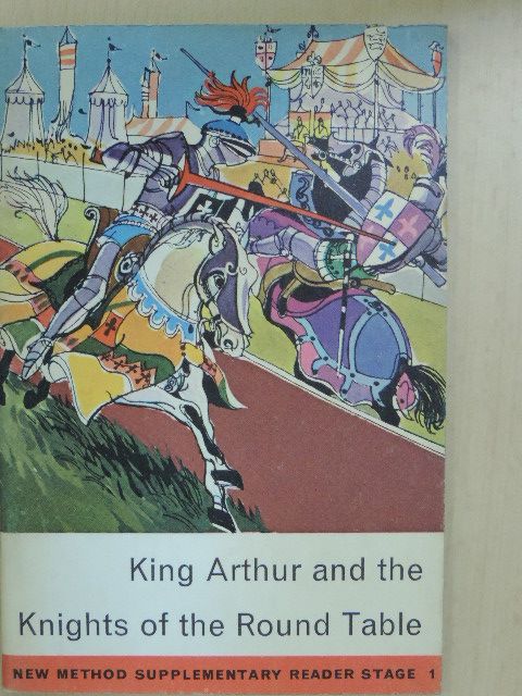 Michael West - King Arthur and the Knights of the Round Table [antikvár]