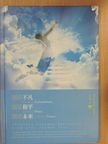 Ming-Shan Yuan - Creating Extraordinary, Creating Peace, Creating Future [antikvár]