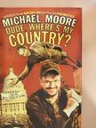 Michael Moore - Dude, Where's My Country? [antikvár]