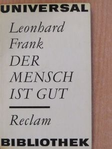 Leonhard Frank - Der mensch ist gut [antikvár]