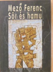 Mező Ferenc - Sör és hamu [antikvár]