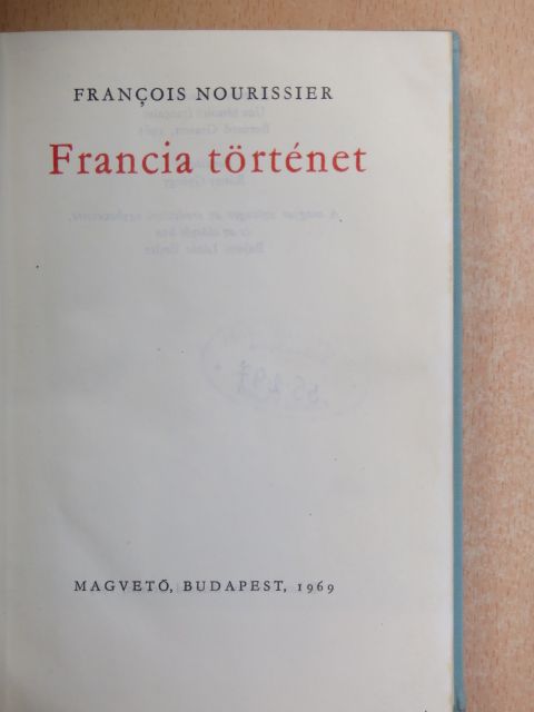 Francois Nourissier - Francia történet [antikvár]