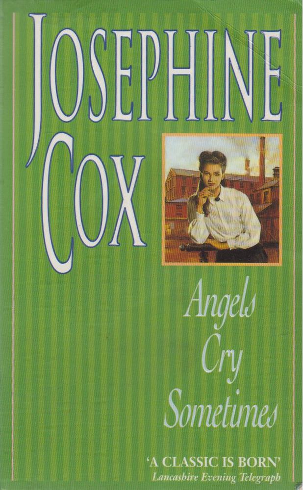 Josephine Cox - Angels Cry Sometimes [antikvár]