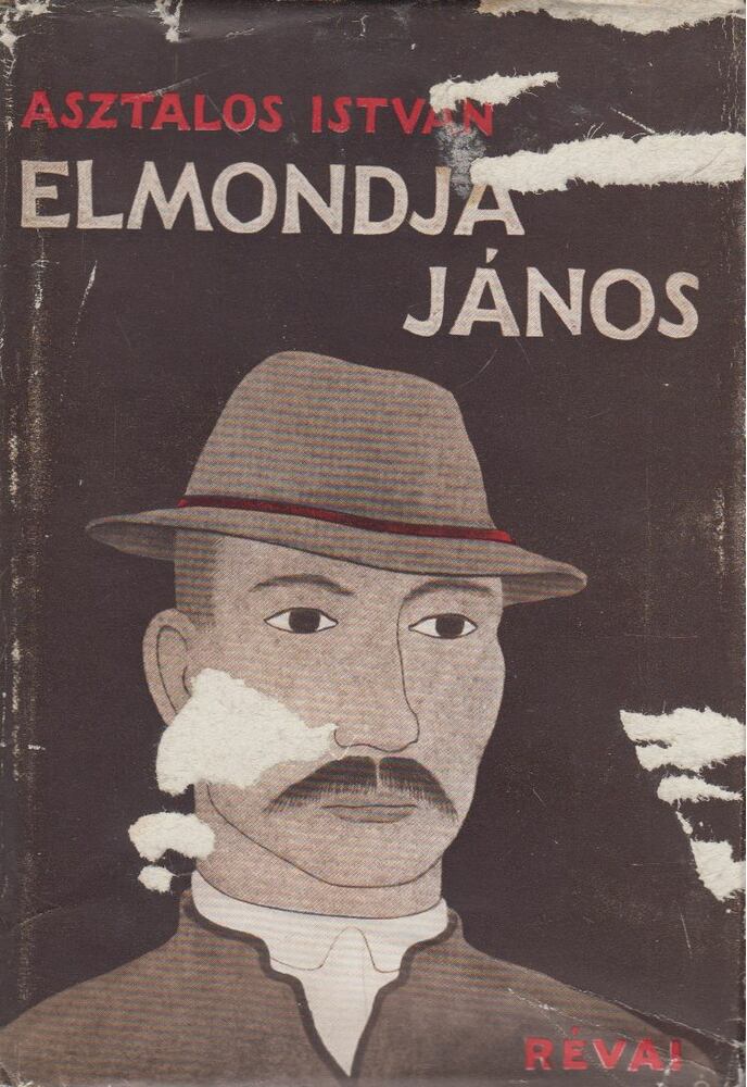 Asztalos István - Elmondja János [antikvár]
