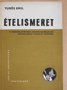Turós Emil - Ételismeret [antikvár]