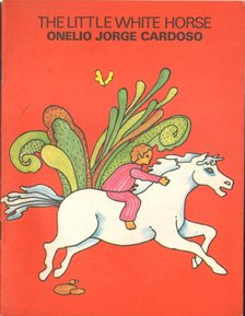 Cardoso, Onelio Jorge - The Little White Horse [antikvár]