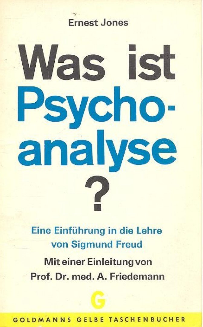 Jones, Ernest - Was ist Psyhoanalyse? Eine Einführung in die Lehre von Sigmund Freud [antikvár]