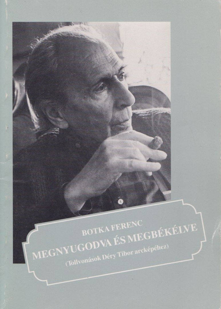 Botka Ferenc - Megnyugodva és megbékélve [antikvár]