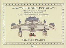 Charles Plante - A French Alphabet Book of 1814 [antikvár]