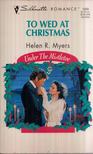 Helen R. Myers - To Wed at Christmas [antikvár]