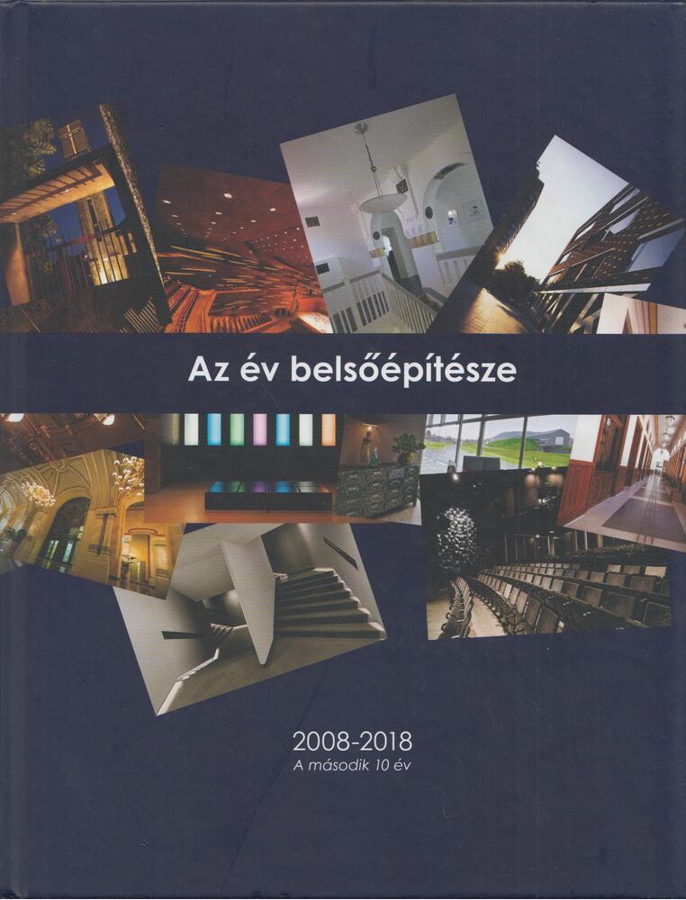 Gyürky András - Az év belsőépítésze 2008-2018 [antikvár]