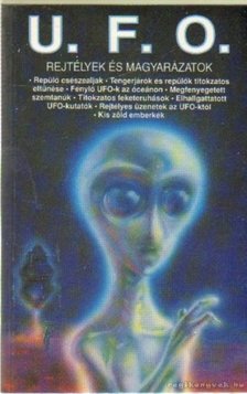 HÜSE ANIKÓ - U. F. O. rejtélyek és magyarázatok [antikvár]