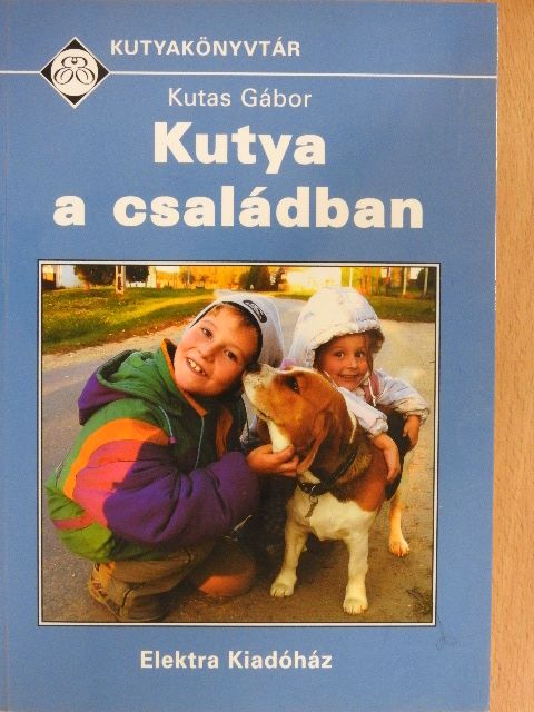 Kutas Gábor - Kutya a családban [antikvár]