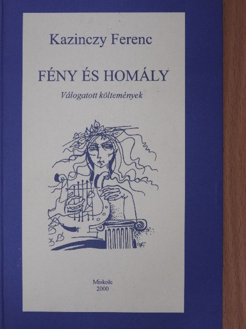Kazinczy Ferenc - Fény és homály [antikvár]