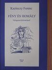 Kazinczy Ferenc - Fény és homály [antikvár]