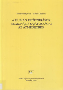 Rechnitzer János, Smahó Melinda - A humán erőforrások regionális sajátosságai az átmenetben [antikvár]
