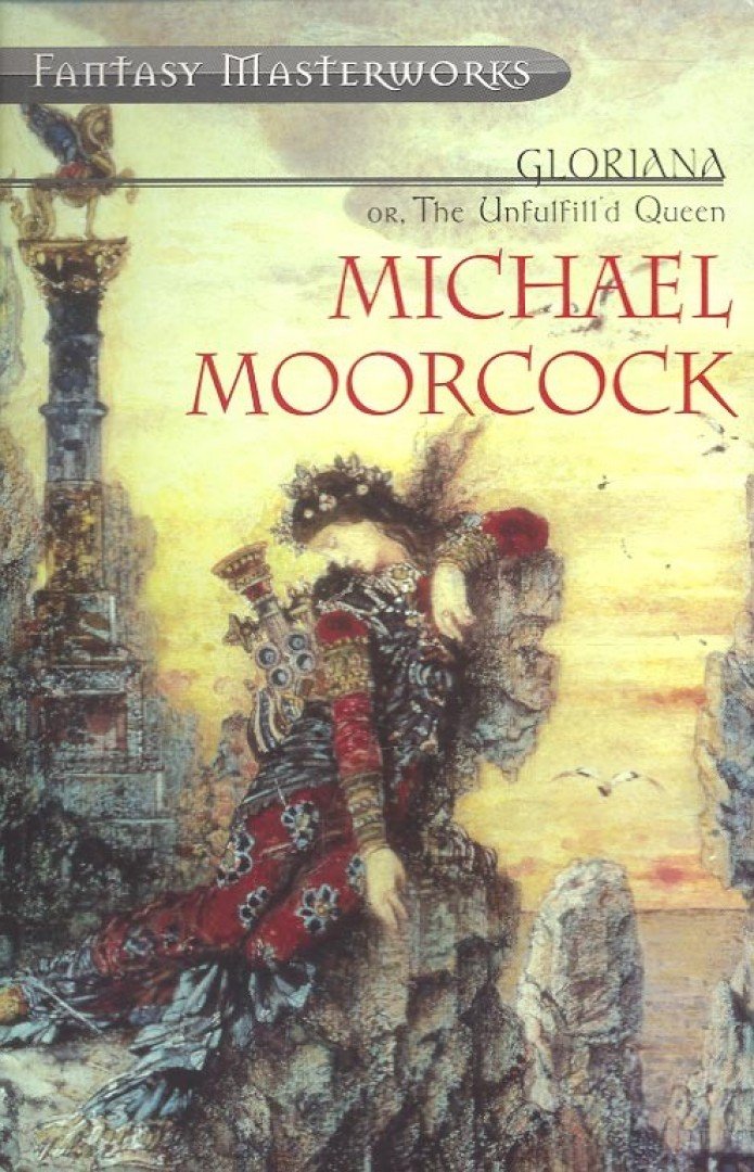 MOORCOCK, MICHAEL - Gloriana or, The Unfulfill Queen [antikvár]