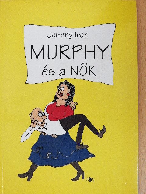 Jeremy Iron - Murphy és a nők [antikvár]