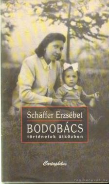 Schäffer Erzsébet - Bodobács [antikvár]