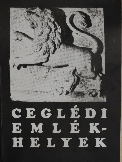 Pataki Ferenc - Ceglédi emlékhelyek [antikvár]