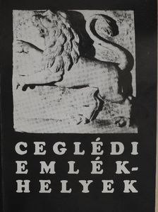 Pataki Ferenc - Ceglédi emlékhelyek [antikvár]