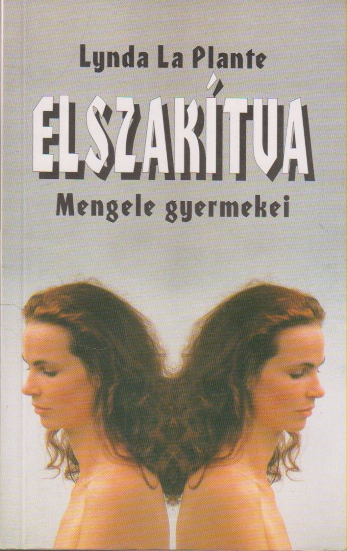 Plante, Lynda La - Elszakítva [antikvár]
