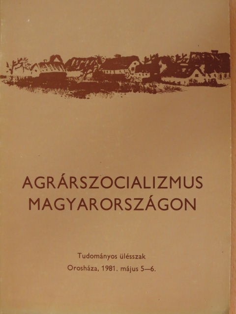 Bárány Ferenc - Agrárszocializmus Magyarországon [antikvár]
