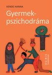 Kende Hanna - Gyermekpszichodráma - A gyermeki kreativitás öngyógyító ereje