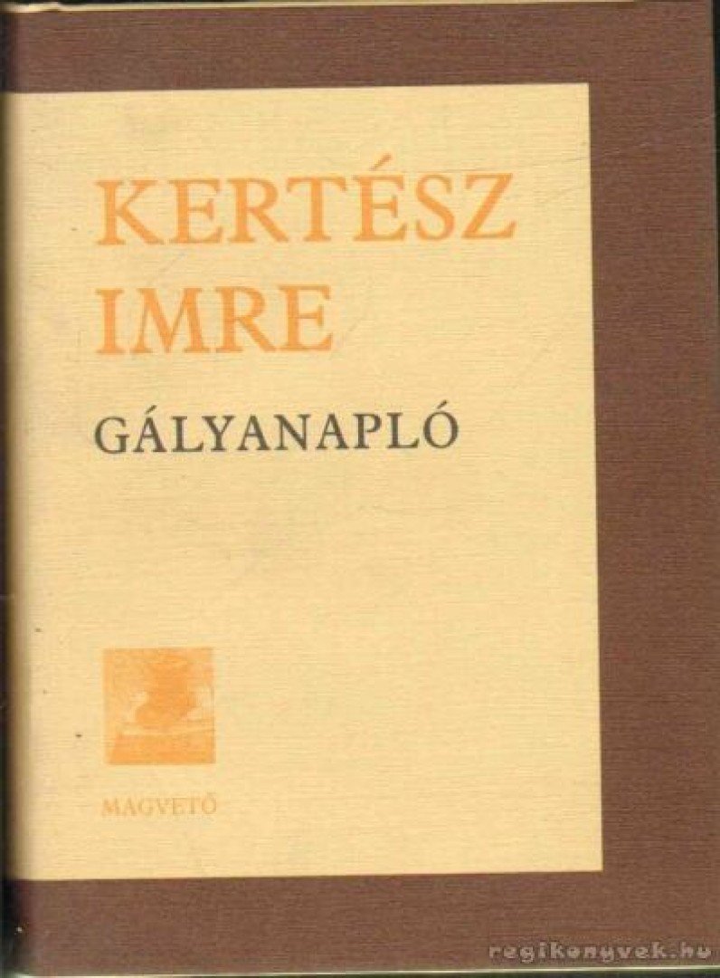 KERTÉSZ IMRE - Gályanapló [antikvár]