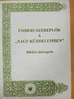 Czinkota András - Emberi szereplők a "nagy küzdelemben" [antikvár]
