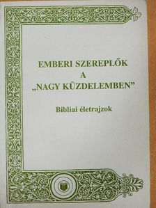 Czinkota András - Emberi szereplők a "nagy küzdelemben" [antikvár]