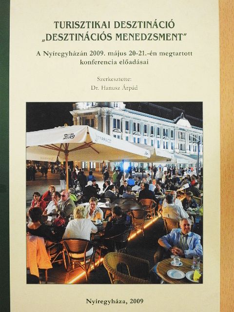 Dr. Jusztin Márta - Turisztikai desztináció - "Desztinációs menedzsment" [antikvár]