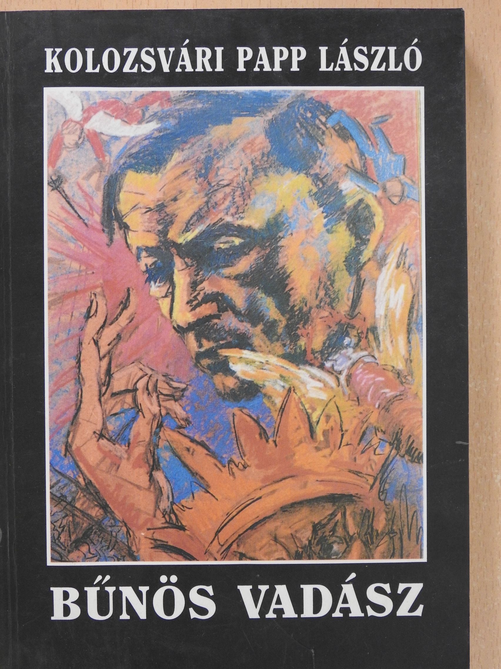 Kolozsvári Papp László - Bűnös vadász (dedikált példány) [antikvár]