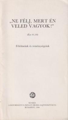 L. Kozma Borbála - "Ne félj, mert én veled vagyok!" [antikvár]
