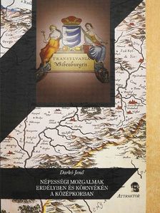 Darkó Jenő - Népességi mozgalmak Erdélyben és környékén a középkorban [antikvár]