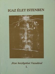 Vassula Ryden - Igaz élet Istenben I. [antikvár]