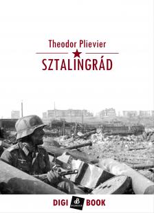 THEODOR PLIEVIER - Sztalingrád [eKönyv: epub, mobi]