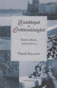 Tímár Katalin - Emlékképek az Örökkévalóságból [antikvár]