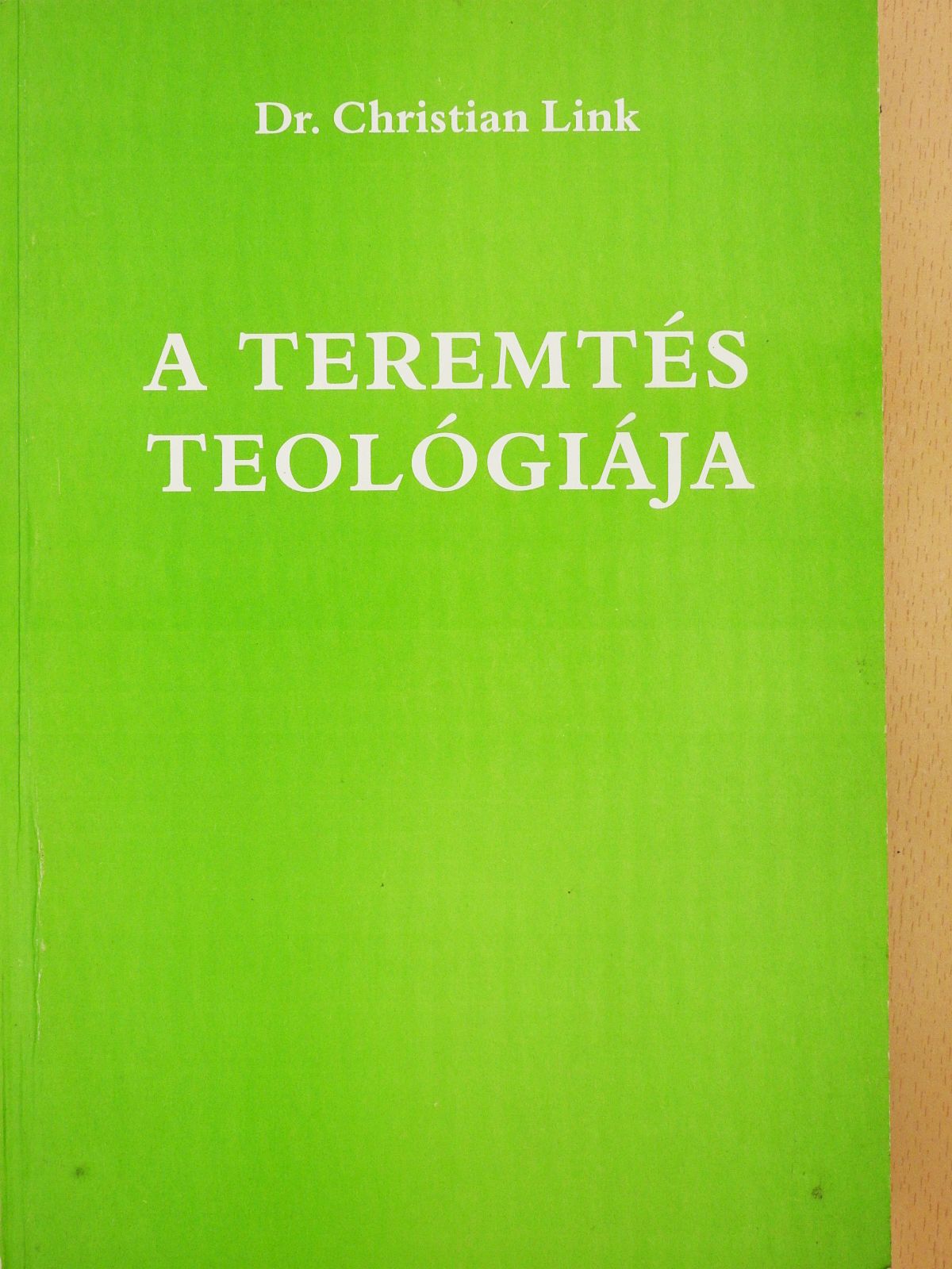 Dr. Christian Link - A teremtés teológiája (dedikált példány) [antikvár]