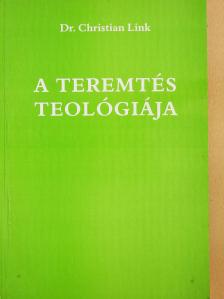 Dr. Christian Link - A teremtés teológiája (dedikált példány) [antikvár]