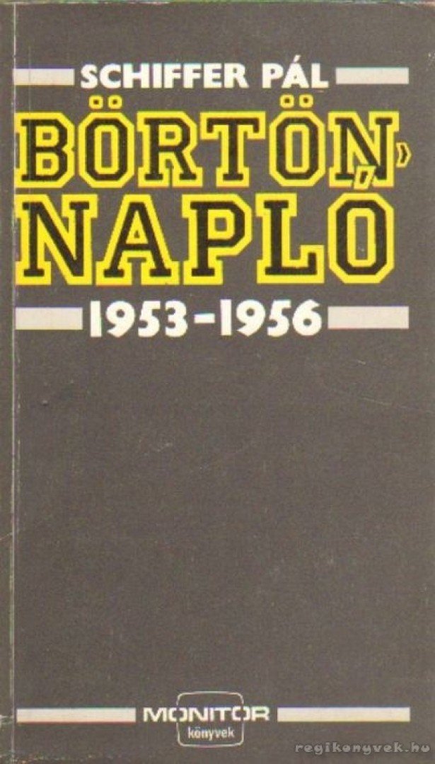 Schiffer Pál - Börtönnapló 1953-1956 [antikvár]