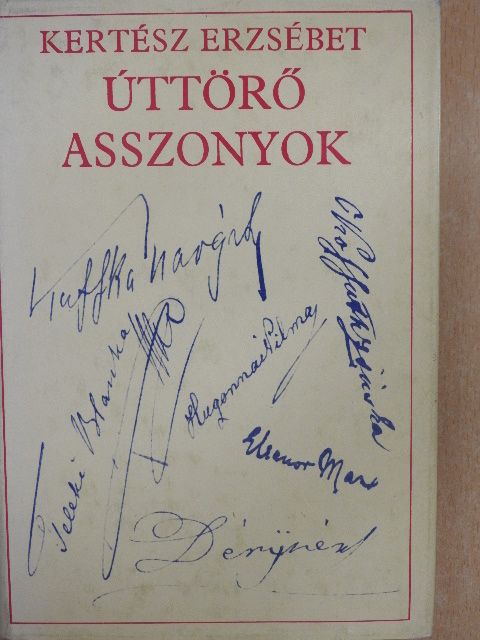 Kertész Erzsébet - Úttörő asszonyok [antikvár]