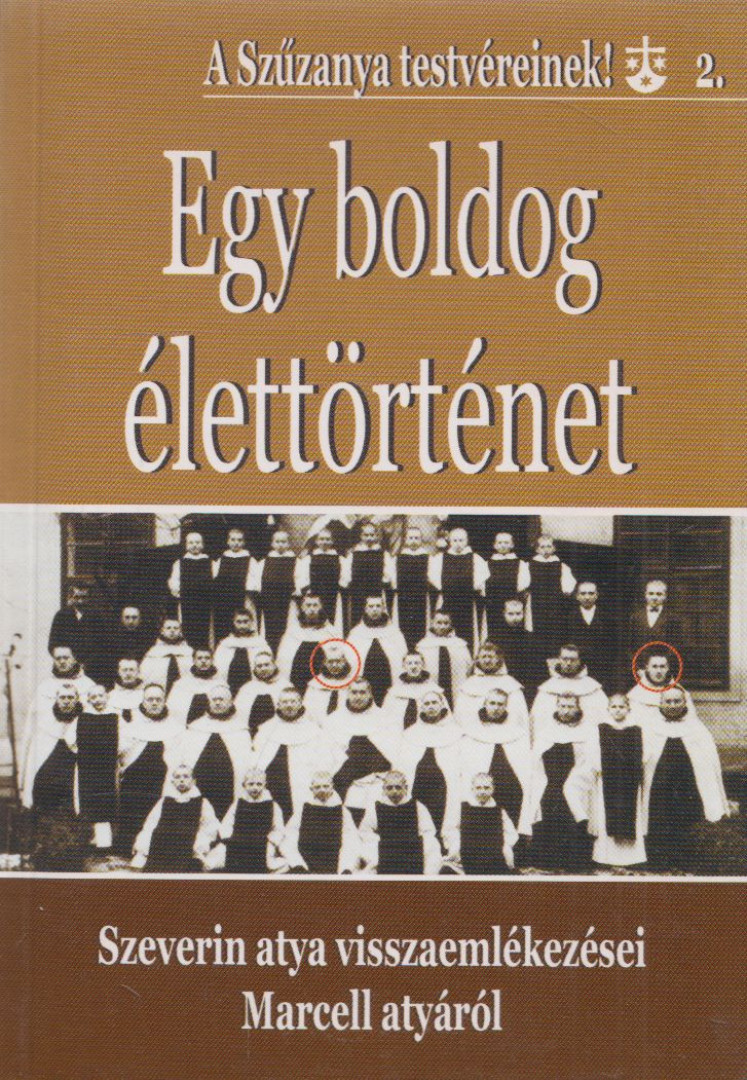 P. Szedő Szeverin - Egy boldog élettörténet [antikvár]