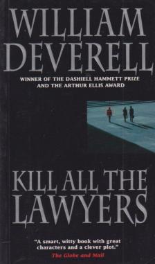William Deverell - Kill All the Lawyers [antikvár]