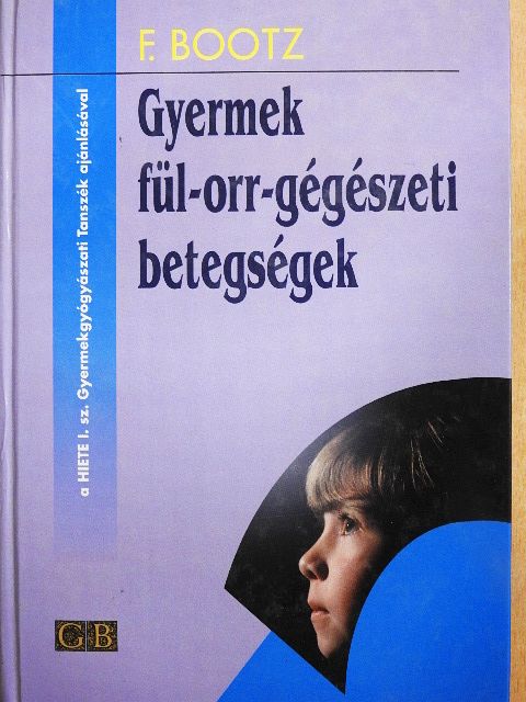 Elisabeth Wacker - Gyermek fül-orr-gégészeti betegségek [antikvár]