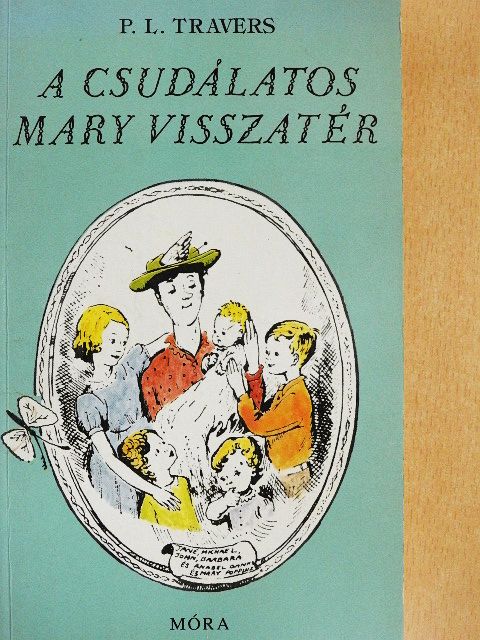 P. L. Travers - A csudálatos Mary visszatér [antikvár]