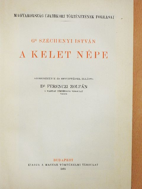 Gróf Széchenyi István - A Kelet Népe [antikvár]