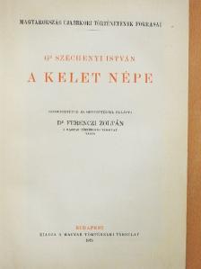 Gróf Széchenyi István - A Kelet Népe [antikvár]